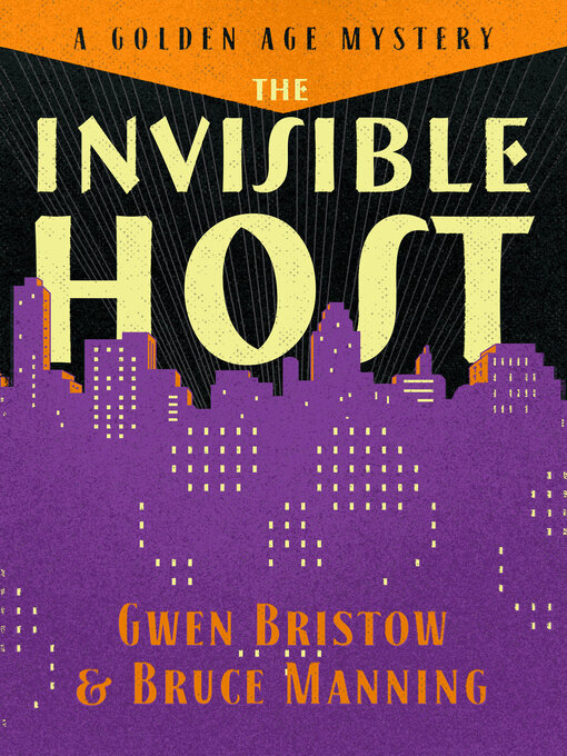 Title details for The Invisible Host by Gwen  Bristow - Available